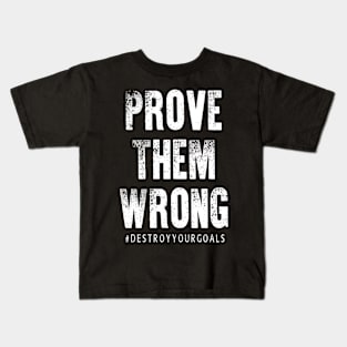 Prove Them Wrong Kids T-Shirt